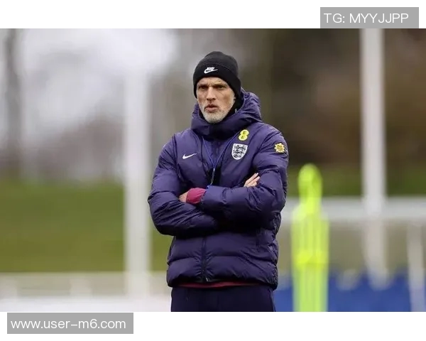 图赫尔警告斯凯利若在阿森纳无法首发将影响英格兰队征召